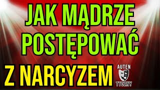 JAK MĄDRZE POSTĘPOWAĆ Z NARCYZEM narcyz psychologia rozwój npd psychopata zdrada manipulacja [upl. by Calida]