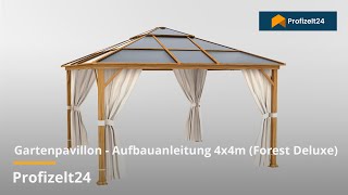 Gartenpavillon  Aufbauanleitung 4x4m Forest Deluxe  Profizelt24 [upl. by Adnwahsat365]