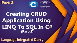 08  Creating CRUD Application Using LINQ To SQL In C  LINQ C Tutorial  Part2 HindiUrdu [upl. by Clarissa]