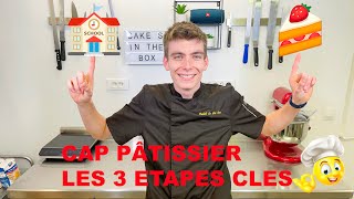 Le CAP pâtissier ce quil faut savoir  explications  astuces  CAP PÂTISSERIE [upl. by Mellette]