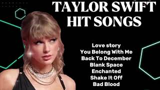 TAYLOR SWIFT HIT SONGS  greatest songs of taylor swift  30mins playlist [upl. by Elik]