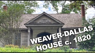 House Tour WeaverDallas House Circa 1820 in Thomaston Georgia [upl. by Manson]