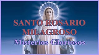 Santo Rosario Milagroso  Miércoles amp Domingo  Misterios Gloriosos [upl. by Drye]