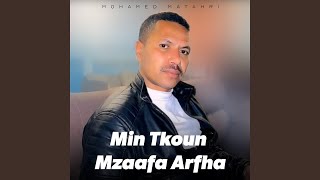 Min Tkoun Mzaafa Arfha [upl. by Aluk]