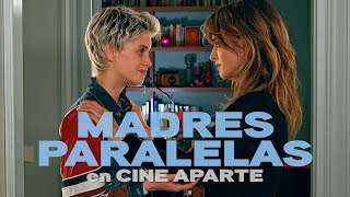 Cine aparte • Madres paralelas [upl. by Becca862]