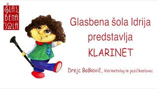 Predstavitev klarineta po quotIDRSKOquot Glasbena šola Idrija [upl. by Ellatsirhc]