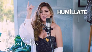 Humíllate  Pesado Grace Guillén Cover [upl. by Arimihc]