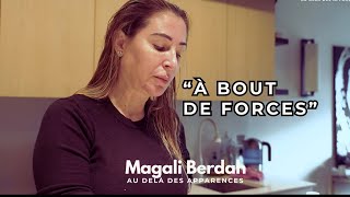 4 A bout de forces  Magali Berdah Audelà des apparences [upl. by Donielle]