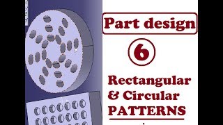 FORMATION CATIA PART DESIGN 6 RECTANGULAR CIRCULAR PATTERNS [upl. by Rehsa]