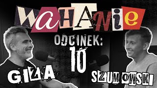 Wahanie podcast Szumowskiego i Gizy odc 10 [upl. by Ytitsahc]