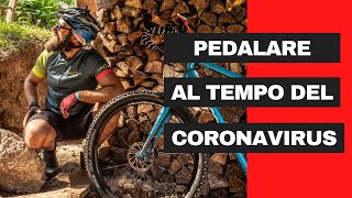 Pedalare al tempo del Coronavirus [upl. by Niroc114]