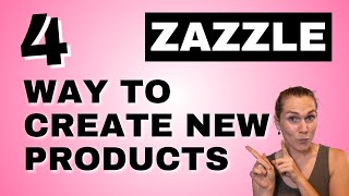 4 Ways to Create a New Product on Zazzle  Zazzle Newbie Tutorials [upl. by Baler880]