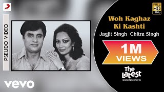 Woh Kaghaz Ki Kashti  The Latest  Jagjit Singh amp Chitra Singh  Official Song [upl. by Tisbee]