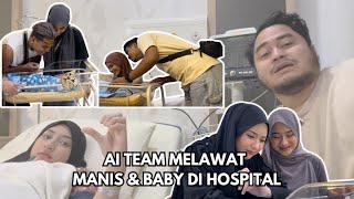 AI TEAM MELAWAT MANIS amp BABY DI HOSPITAL [upl. by Menard]