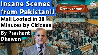 Insane Scenes from Pakistan  DREAM BAZAAR Mall Looted by Pakistanis in 30 Mins  By Prashant Dhawan [upl. by Asihtal653]