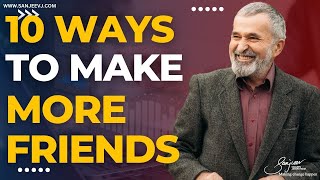 10 Ways to Make More Friends  Learning with Sanjeev Jayaratnam [upl. by Adnamal]