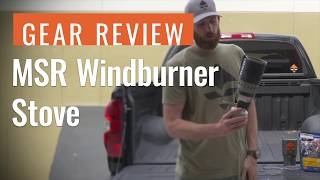 Gear Review MSR Windburner Stove [upl. by Dickie]