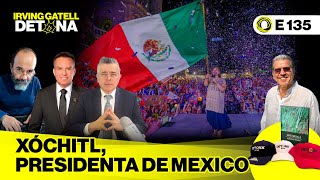 Xóchitl presidenta de Mexico IrvingGatellDetona  E135 [upl. by Salisbarry958]