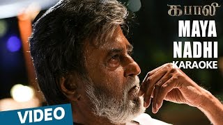 Kabali Songs  Maya Nadhi Song Karaoke  Rajinikanth  Pa Ranjith  Santhosh Narayanan [upl. by Niela]