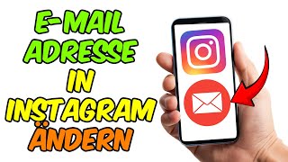 Wie Kann Man die Email Adresse bei Instagram Ändern 2024 [upl. by Otiv719]