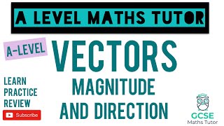 Magnitude amp Direction of a Vector Part 2  Vectors  ALevel Maths Series [upl. by Cann253]