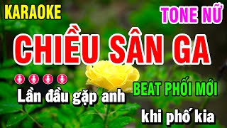 Chiều Sân Ga Karaoke Tone Nữ Phối Mới Dễ Hát Karaoke Phương Trinh [upl. by Ottavia]