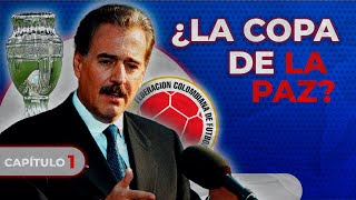 Copa América 2001 Crisis y decisión en Colombia  Capítulo 1 [upl. by Finny]