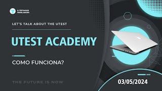 4  COMO FUNCIONA A UTEST ACADEMY  O Testador Freelancer [upl. by Kinney]