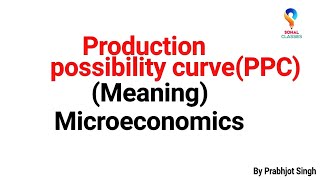 Production possibility Curve meaning microeconomics [upl. by Amadeo202]