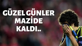 Fenerbahçe  Güzel günler mazide kaldı [upl. by Raddie]