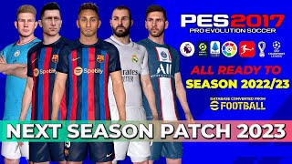 PES 2017 Next Season Patch 2023  Micano Patch [upl. by Aiduan]