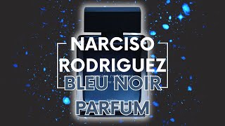 Narciso Rodriguez Bleu Noir Parfum  This Thing Is Stunning [upl. by Adnarb446]