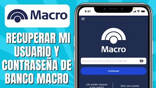 Cómo RECUPERAR Mi Usuario Y Contraseña De Banco Macro [upl. by Imerej]