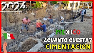 ¿Cuánto Cuesta Hacer los CIMIENTOS de una CASA en MEXICO 2024 [upl. by Ognimod]