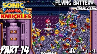 Sonic Mania Knuckles Gameplay Walkthrough Part 14  Flying Battery Zone  PS4 Lets Play [upl. by Gord]