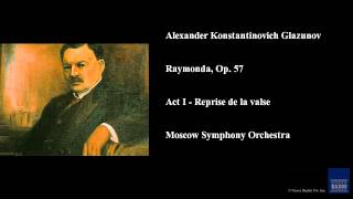 Alexander Konstantinovich Glazunov Raymonda Op 57 Act I  Reprise de la valse [upl. by Brier793]