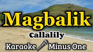 Magbalik  KARAOKE VERSION as popularized by Callalily [upl. by Todd324]