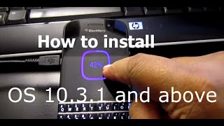 How to installload ANY OS on Blackberry 10 device ClassicZ30Q10Z10Q5LEAPPassportZ3 [upl. by Htezzil]