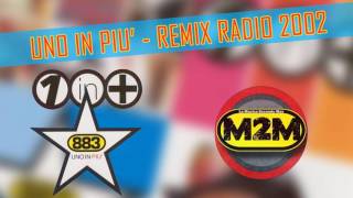 883 Uno in più REMIX RADIO 2002 [upl. by Gabby886]