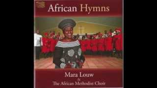 Mara Louw African Hymns  Kese Ke Utloile Sotho African Methodist Choir [upl. by Kurtz468]