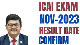 ICAI EXAM NOVEMBER 2023 EXAM RESULT DATE CONFORM [upl. by Ahilam]