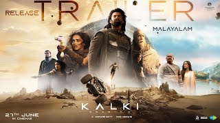 Kalki 2898 AD Release Trailer  Malayalam  Prabhas  Amitabh  Kamal Haasan  Deepika  Nag Ashwin [upl. by Gillan264]