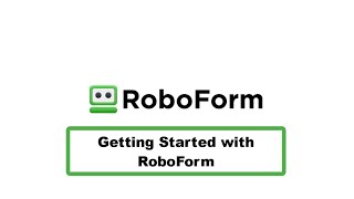 Getting Started with RoboForm [upl. by Redfield]