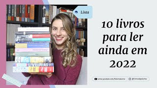 10 livros para ler ainda em 2022  Paloma Lima [upl. by Ecnal]