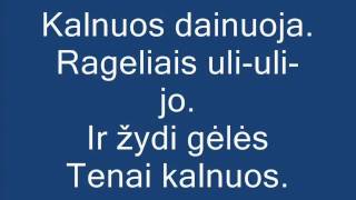 Kalnuos dainuoja  žodžiai [upl. by Adnawuj]