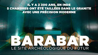 BARABAR LE SITE ARCHÉOLOGIQUE DU FUTUR  Documentaire Histoire Civilisations [upl. by Gearalt]