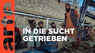 Afghanistan Eiskalter Entzug  ARTE Reportage [upl. by Ulrike]