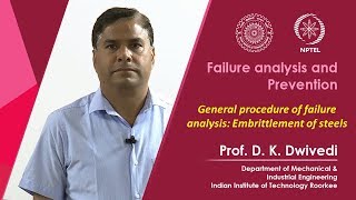 Lecture 40 General procedure of failure analysis Embrittlement of steels [upl. by Dorey242]