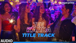 Jee Karda Title Track  Rashmeet Kaur  Sachin  Jigar  Prime Video  Tamannaah  Arunima Sharma [upl. by Som]