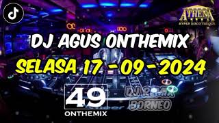 DJ AGUS ONTHEMIX SELASA 17 SEPTEMBER 2024  DJ AGUS VIRAL DI TIKTOK [upl. by Alberto]